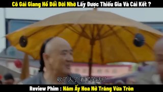 Review Phim Năm Ấy Hoa Nở Trăng Vừa Tròn | Full 1-71 | Tóm Tắt Phim Nothing Gold Can Stay - LAT Channel