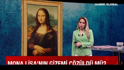 Mona Lisa'nın gizemi çözüldü mü? Araştırmalar orayı işaret ediyor