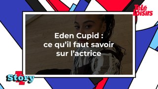 Eden Cupid : ce qu'il faut savoir sur l'actrice