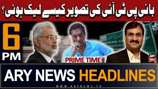 ARY News 6 PM Prime Time Headlines 16th May 2024 | BaniPTI Ki Tasveer Kaisay Leak Hui ?