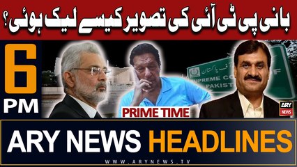 ARY News 6 PM Prime Time Headlines 16th May 2024 | BaniPTI Ki Tasveer Kaisay Leak Hui ?