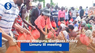 Governor Waiguru dismisses Friday Limuru III meeting