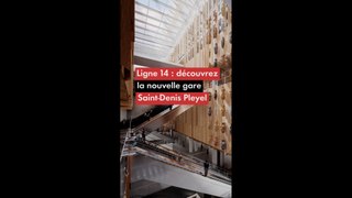 Ligne 14 : découvrez la nouvelle gare Saint-Denis Pleyel
