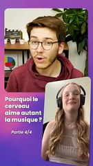 Pourquoi le cerveau aime tant la musique - PARTIE4