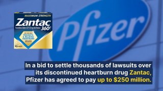Pfizer Settles Zantac Lawsuits, Agrees To $250M Settlement To Reduce Liability: Report