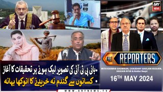 The Reporters | Khawar Ghumman & Chaudhry Ghulam Hussain | ARY News | 16th May 2024
