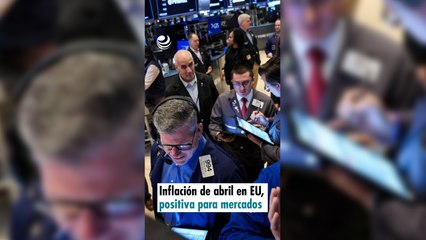 Inflación de abril en EU, positiva para mercados