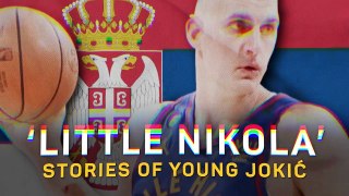 'Little Nikola': stories of young Jokic