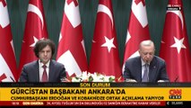 Gürcistan Başbakanı ile ortak basın toplantısı! Erdoğan: Ticaret hedefimiz 5 milyar dolar