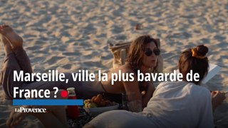 Marseille, ville la plus bavarde de France?
