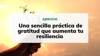 Ejercicio de gratitud (Vídeo) (1)