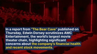 AMC Entertainment: A 'Dead Company Walking,' Says Bear Cave Report