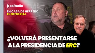 Editorial Luis Herrero: Junqueras no descarta volver a presentarse a la presidencia de ERC