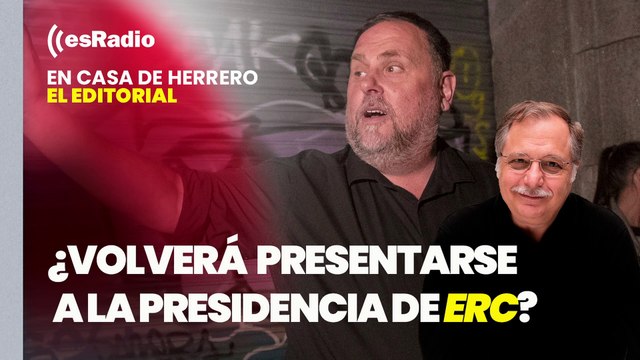 Editorial Luis Herrero: Junqueras no descarta volver a presentarse a la presidencia de ERC