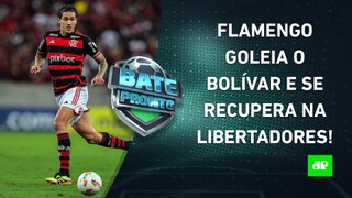 Flamengo ATROPELA o Bolívar e SE RECUPERA na Libertadores; Palmeiras SE CLASSIFICA! | BATE-PRONTO