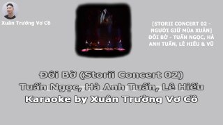 Karaoke Đôi Bờ (Storii Concert 02) - Tuấn Ngọc, Hà Anh Tuấn, Lê Hiếu
