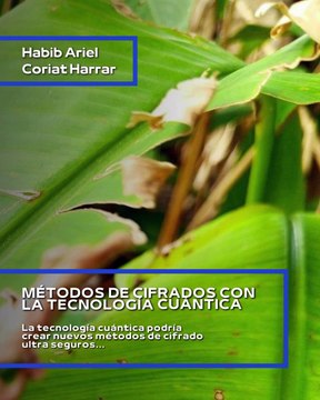 |HABIB ARIEL CORIAT HARRAR | EL POTENCIAL DE LA TECNOLOGÍA CUÁNTICA (PARTE 3) (@HABIBARIELC)