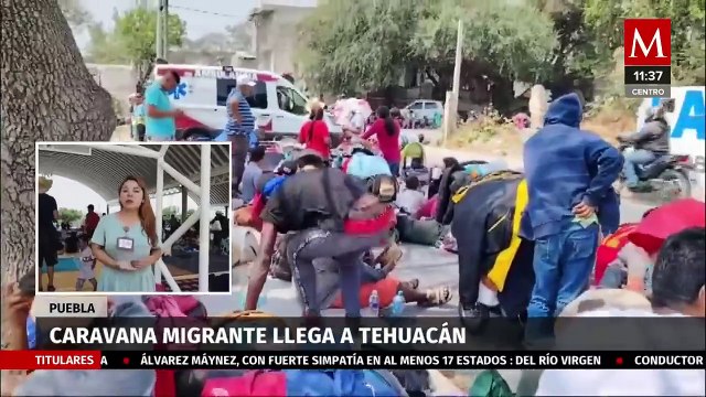 Nos han abierto todas las puertas : Caravana migrante llega a Tehuacán, en Puebla
