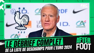 Équipe de France : Le débrief complet de l'After Foot après la liste de Deschamps pour l'Euro 2024