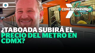 Taboada y PAN aclaran polémica sobre propuesta de tarifas del Metro | Reporte Indigo