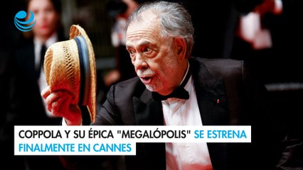 Coppola y su épica "Megalópolis" se estrena finalmente en Cannes