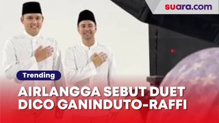 Airlangga Sebut Duet Dico Ganinduto-Raffi Ahmad di Jateng Tergantung Survei, kalau Bagus Bakalan Terus