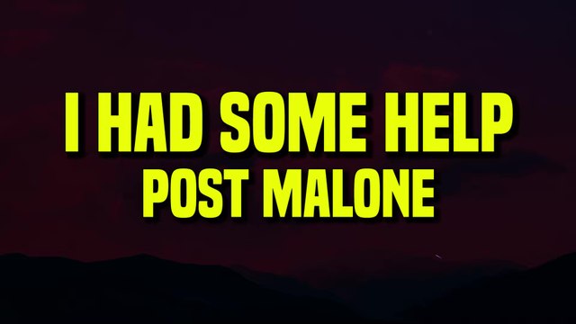 Post Malone - I Had Some Help (Lyrics)