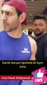 Kartik Aaryan Spotted At Gym Juhu