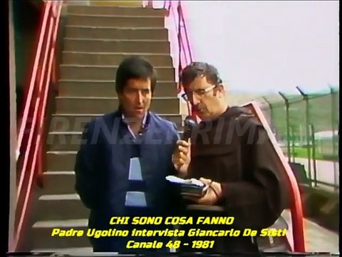 Chi Sono cosa fanno. Padre ugolino intervista Giancarlo De Sisti. Canale 48 1981