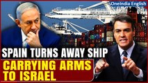 Spanish Blockade Of Israel Bound Ships: Vessel with 27 Tons of Explosives From India Denied Entry