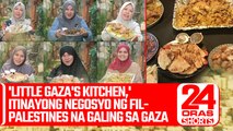 'Little Gaza's Kitchen,' itinayong negosyo ng Fil-Palestines na galing sa Gaza | 24 Oras Shorts