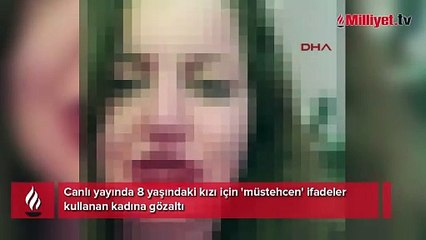 8 yaşındaki kızına müstehcen kelimeler kullanan anne gözaltına alındı