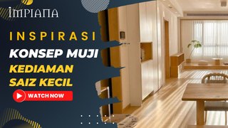 Inspirasi Konsep Muji Kediaman Saiz Kecil