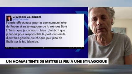 Gilles-William Goldnadel : «Le feu de la synagogue ne tombe pas du ciel»