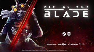 Die by the Blade - Bande-annonce de lancement