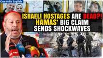 Hostages Dead Due to Israeli Bombing’: Hamas' Stunning Claim Triggers Panic in Israel