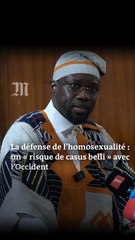 Ousmane Sonko : la défense de l’homosexualité « risque d’être le prochain casus belli » avec l’Occident