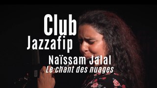 Live à FIP : Naïssam Jalal - Le chant des nuages
