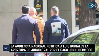La Audiencia Nacional notifica a Luis Rubiales la apertura de juicio oral por el caso Jenni Hermoso