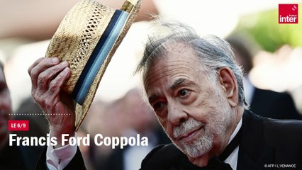 Francis Ford Coppola : "Je n'ai pas fait de film depuis 20 ans parce que je l'ai choisi"
