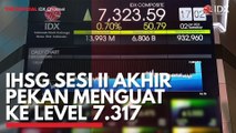 IHSG Sesi II Akhir Pekan Menguat ke Level 7.317