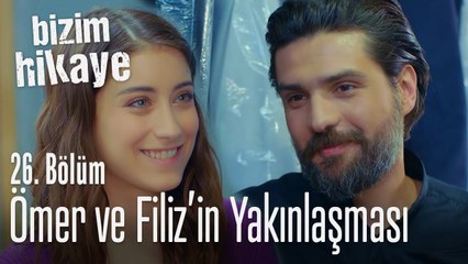 Ömer ve Filiz'in yakınlaşması - Bizim Hikaye 26. Bölüm