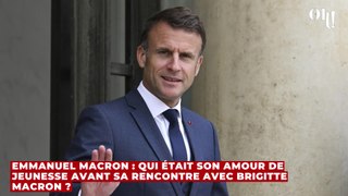 Emmanuel Macron : qui était son amour de jeunesse avant sa rencontre avec Brigitte Macron ?