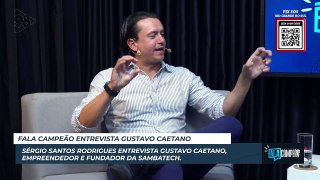 FALA CAMPEÃO | Gustavo Caetano fala sobre como surgiu o seu espírito empreender