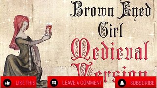 Brown Eyed Girl  (Medieval Parody Cover   Bardcore) Originally by Van Morrison