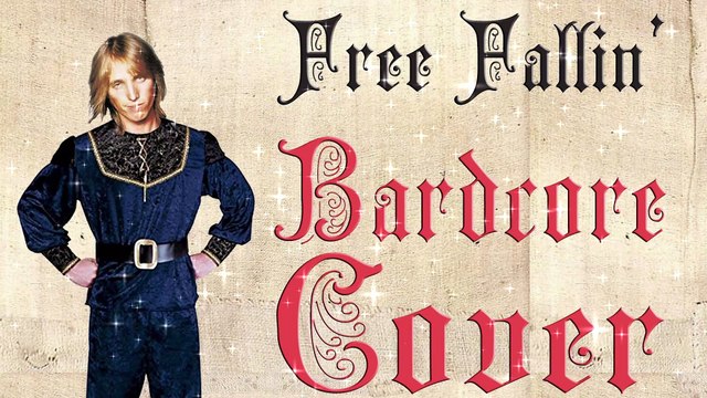 Free Fallin' (Medieval Parody Cover Bardcore) Originally by Tom Petty