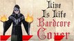 Live Is Life  (Medieval Parody Cover   Bardcore) Originally by Opus