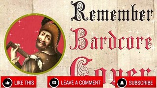 Remember (Medieval Parody Cover   Bardcore) Originally by Becky Hill & David Guetta