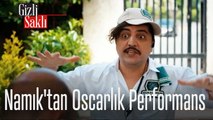 Namık'tan Oscarlık Performans