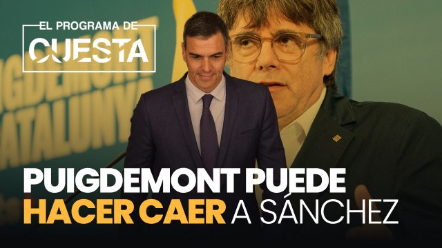 Puigdemont puede hacer caer a Sánchez tras las elecciones europeas